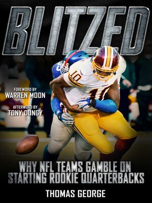 cover image of Blitzed: Why NFL Teams Gamble on Starting Rookie Quarterbacks